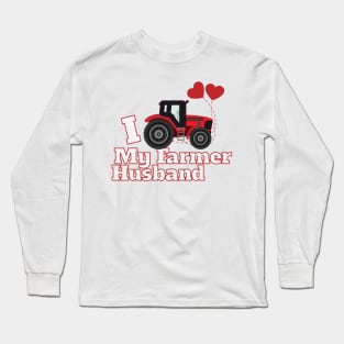 I Love My Farmer Husband Long Sleeve T-Shirt